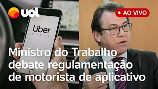 🔴 PL da Uber: Ministro do Trabalho fala na Câmara sobre motoristas de aplicativo, emprego e+ ao vivo