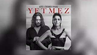 Atiye & İskender Paydaş - Yetmez