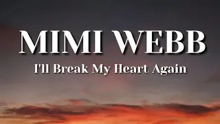 Mimi Webb - I'll Break My Heart Again (Lyrics) New Song for 2020 | English new song for 2020