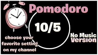 10 5 Pomodoro Technique Study Timer - No Music Version - 4 Hours
