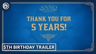 ANNO 1800 - 5th Birthday Trailer