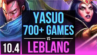 YASUO vs LEBLANC (MID) | 3.0M mastery points, 700+ games, KDA 6/0/1 | NA Grandmaster | v10.4