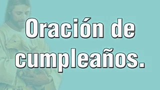 Oración para agradecer por mi cumpleaños - Birthday prayer