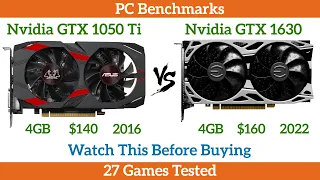 Nvidia GTX 1050 Ti vs GTX 1630 || Test in 27 Games || Watch This Before Buying