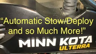 Minn Kota Ulterra, Automatic Stow/Deploy and So Much More!