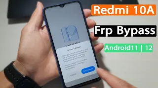 Redmi 10A Android11 |12 FRP Unlock Bypass Google Account تخطس حساب جوجل بدون حاسوب