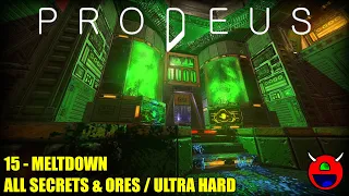 Prodeus - 15 Meltdown - All Secrets, Ores & Kills