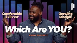 From COMING To Church To BECOMING The Church | Brent Hatchett
