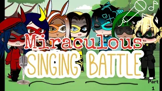 🎤 Miraculous Singing Battle 🎤 || Naturelove80 ||