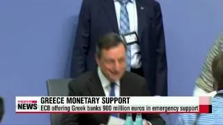 ECB offering Greek banks 900 million euros in emergency support   ECB， 그리스 은행 긴급