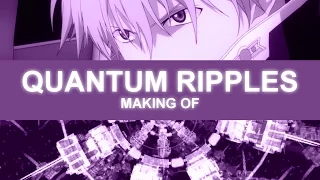 AMV - Nostromo - Quantum Ripples (Making Of)