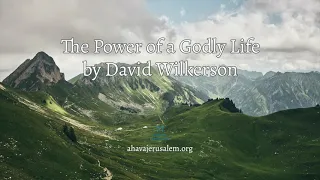 David Wilkerson - The Power of a Godly Life | Powerful Sermon for Today
