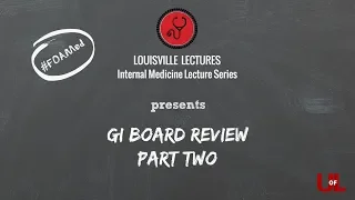 GI Board Review (Part Two) with Dr. Endashaw Omer