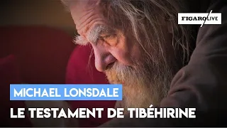 EXCLUSIF - Michael Lonsdale lit le testament de Fr. Christian de Chergé