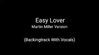 Easy Lover _ Martin Miller Version_ (Backing Track w/ Vocals)