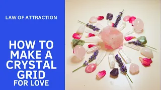 How to create a crystal grid (for love and relationships)