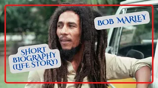 Bob Marley - Short Biography (Life Story)
