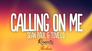 Sean Paul, Tove Lo - Calling On Me (Reggaeton Rockerz Remix)