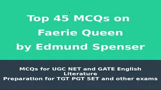 Most Important MCQs on The Faerie Queene by Edmund Spenser
