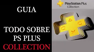 PlayStation PLUS COLLECTION GUIA: Todo Lo que Debes Saber (Precio, Juegos, Como Usarlo, etc)