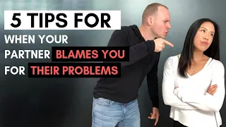What to do when your partner blames you for their problems