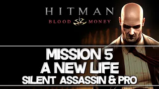 Hitman: Blood Money | A New Life Silent Assassin Guide (Professional) [HD]