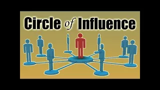 Circle of Influence - What is it and Why You should Know About It