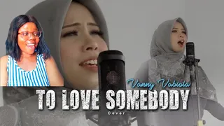 To Love Somebody - Michael Bolton Cover By Vanny Vabiola (Reaction)