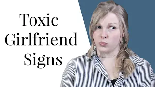 Signs of a Toxic Girlfriend | Adult Bullies | Signs of the Siren | Coach Melannie