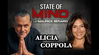 STATE OF MIND with MAURICE BENARD: Alicia Coppola