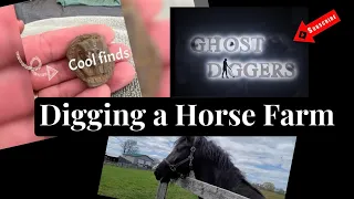 Ghost Diggers-Digging a horse farm!