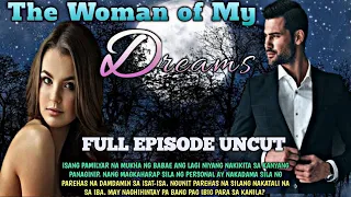 FULL STORY | THE WOMAN OF MY DREAMS