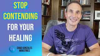 Stop Contending For Your Healing | inspirational sermon 2022 | Chad Gonzales FULL MESSAGE!