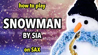 How to play Snowman on Saxophone | Saxplained