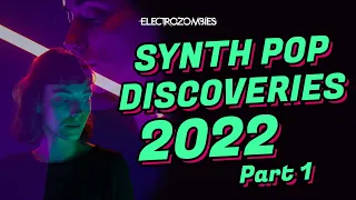 Synth Pop Discoveries 2022 (Part 1) - New Synth Pop songs from 2022