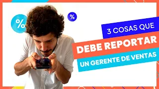 ¿Qué me debe reportar mi gerente comercial?