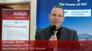 Michael Bayer, Avaya President EMEA, about Avaya Forum 2013