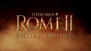 Total War: Rome II - Empire Divided | Launch Trailer