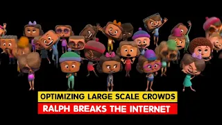 Optimizing Large Scale Crowds in Ralph Breaks the Internet | Filmmaking Process