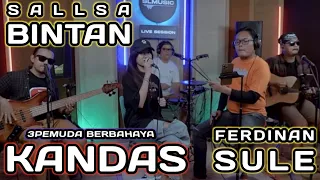 KANDAS - EVIE TAMALA & IMRON SADEWO || 3PEMUDA BERBAHAYA FEAT SALLSA BINTAN & FERDINAN SULE COVER