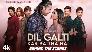 Making Of Dil Galti Kar Baitha Hai | Meet Bros Ft. Jubin Nautiyal | Mouni Roy | Manoj M | Ashish P