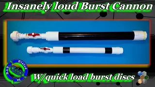 Make Loud Burst Cannon & DIY Burst Discs