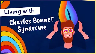 Living with Charles Bonnet syndrome | Nathan’s story