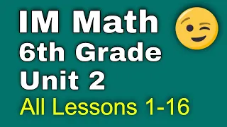 😉 6th Grade, Unit 2, All Lessons 1-16 | Introducing Ratios | Illustrative Mathematics
