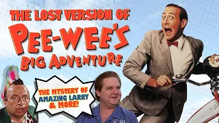 The Lost Version of Pee-wee's Big Adventure