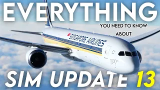 EVERYTHING You Need To Know About SIM UPDATE 13! ► MSFS Update