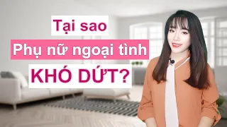 Tại sao phụ nữ ngoại tình khó dứt? | Chuyện Ngoại Tình | HLy Pham