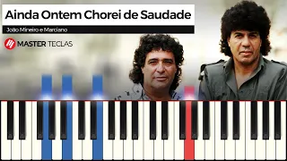 Ainda Ontem Chorei de Saudade - João Mineiro e Marciano | Piano Tutorial