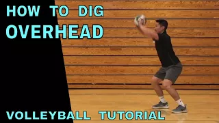 OVERHEAD DIGGING - How To PASS a Volleyball Tutorial (Volleyball Defense) Overhand Digging