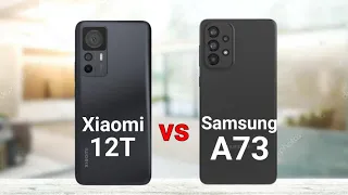 Xiaomi 12T vs Samsung A73